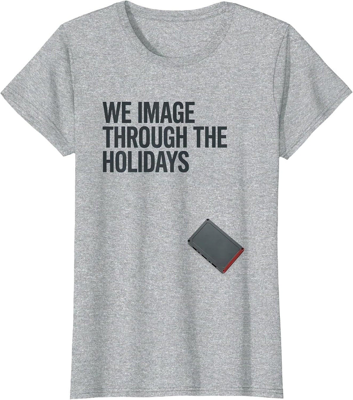 We Image Through The Holidays Radiology Tech Christmas Humor T-Shirt - Heather Grey