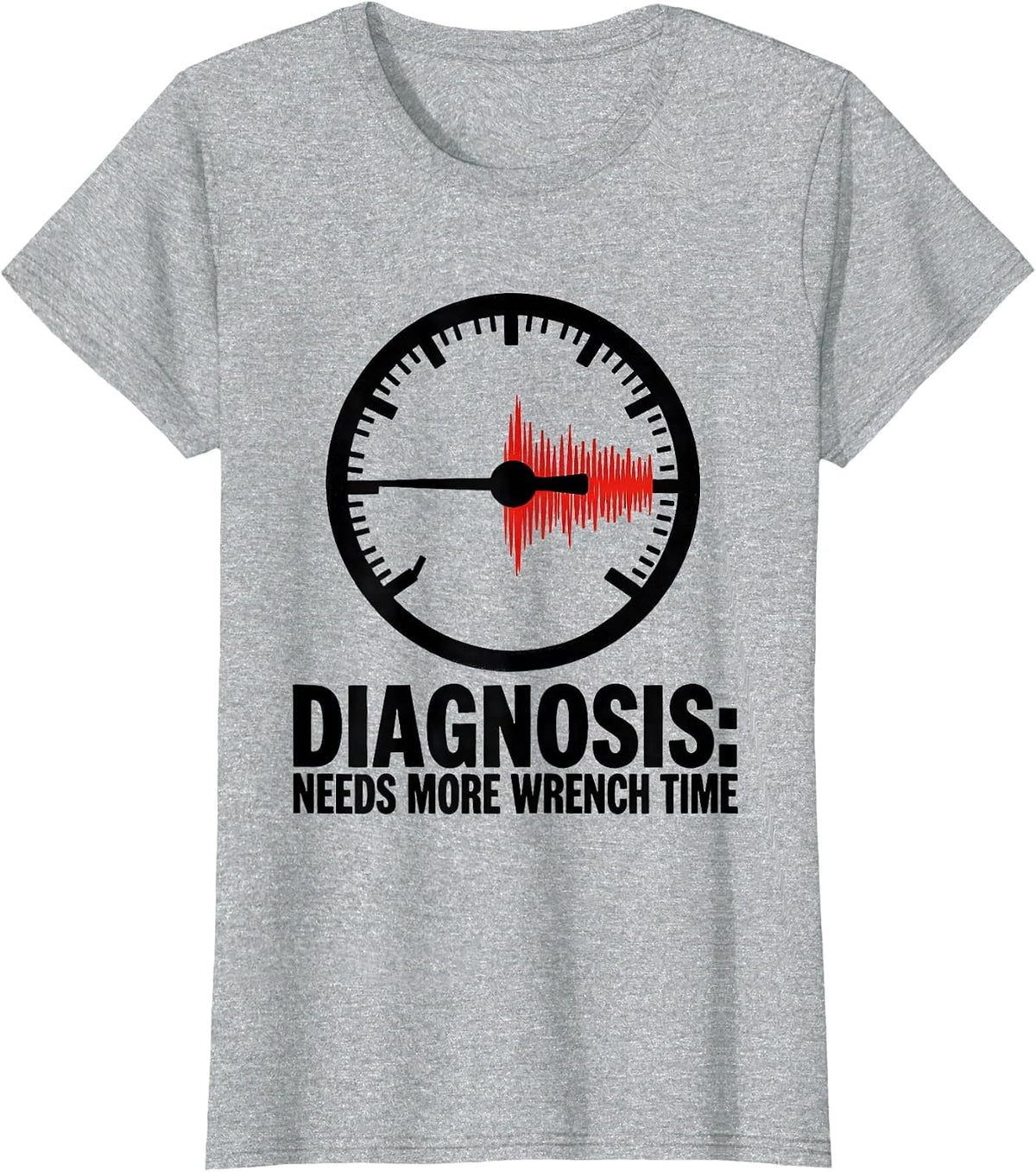 Diagnosis: Needs More Wrench Time Funny Car Guy Auto T-Shirt - Heather Grey