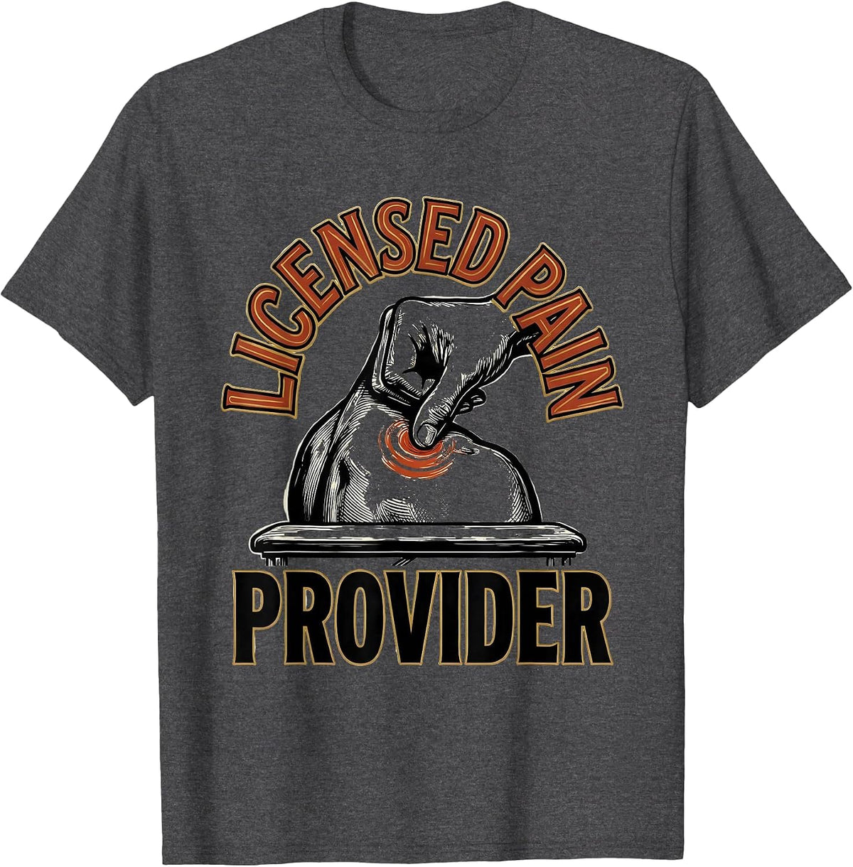 Men's Licensed Pain Provider Funny Physical Therapist Massage T-Shirt - Dark Heather Grey