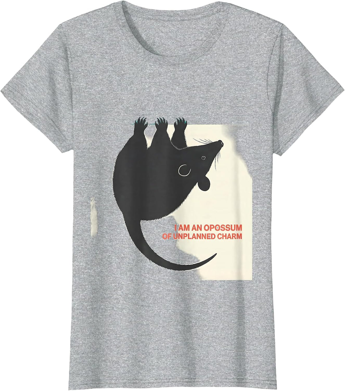 Women's I Am An Opossum Of Unplanned Charm Funny Animal Meme T-Shirt - Heather Grey