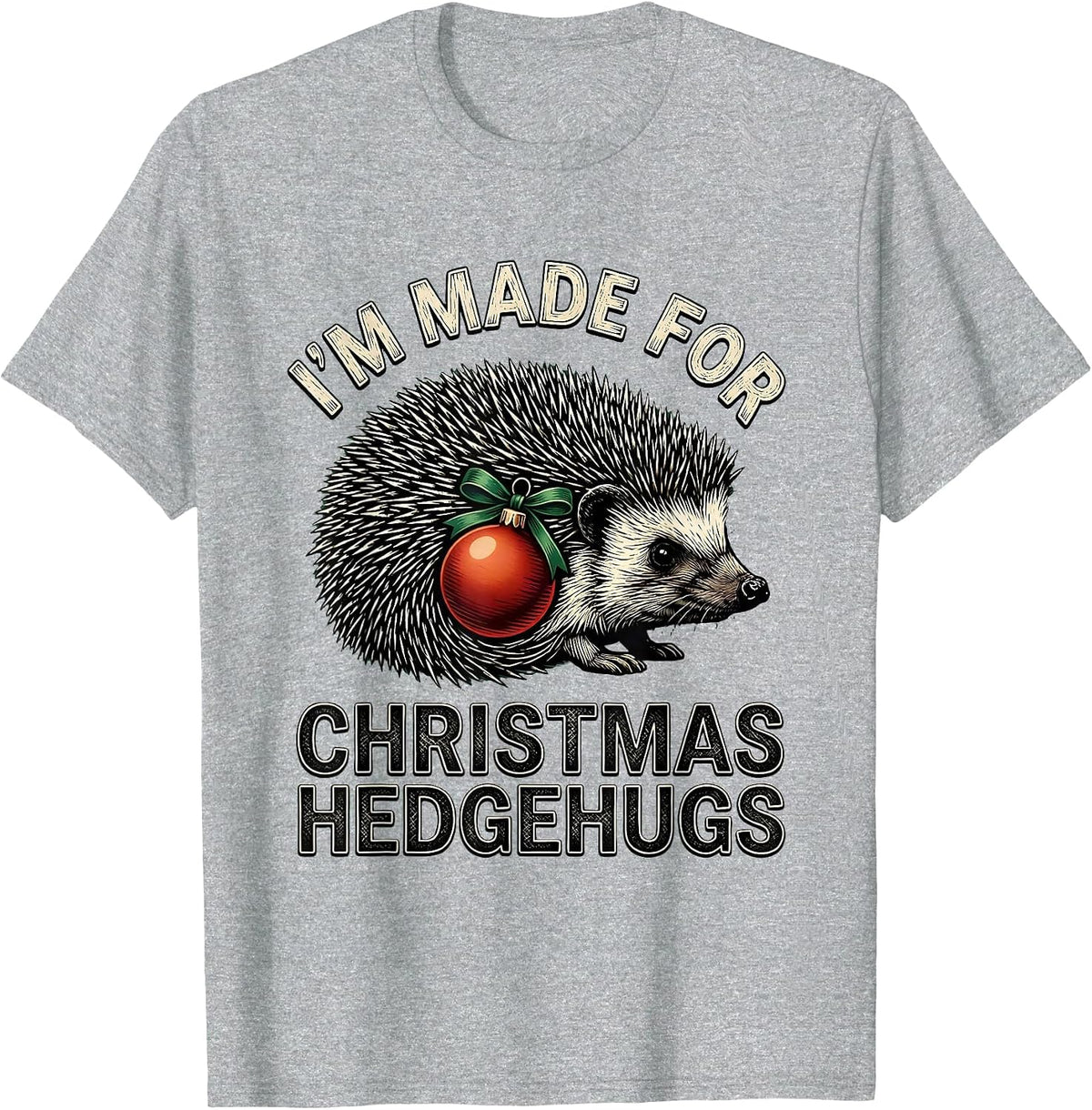 Men's I’m Made For Christmas Hedgehugs Cute Hedgehog Animal Lover T-Shirt - Heather Grey