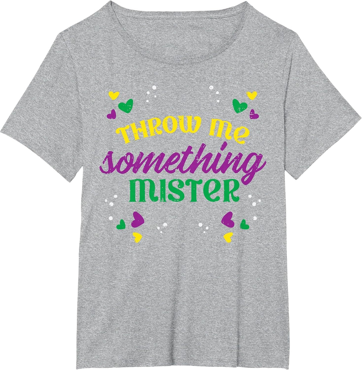 Throw Me Somethings Mister Funny Louisiana Mardi Gras Women T-Shirt - Heather Grey