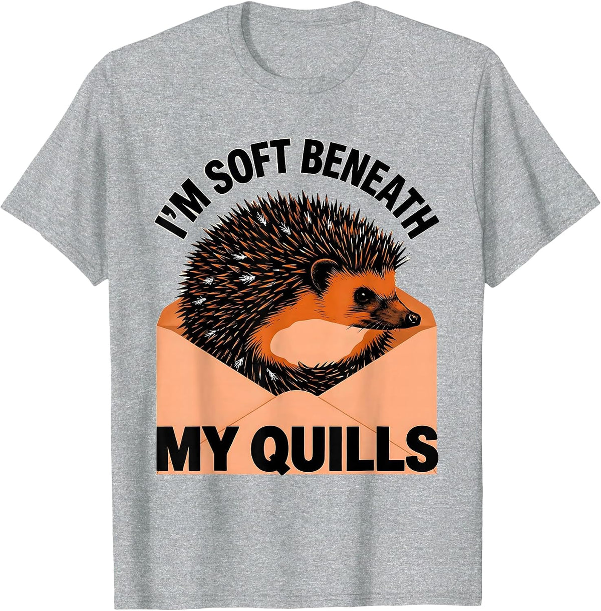 Men's I’m Soft Beneath My Quills Funny Hedgehog Lover Cute Animal T-Shirt - Heather Grey