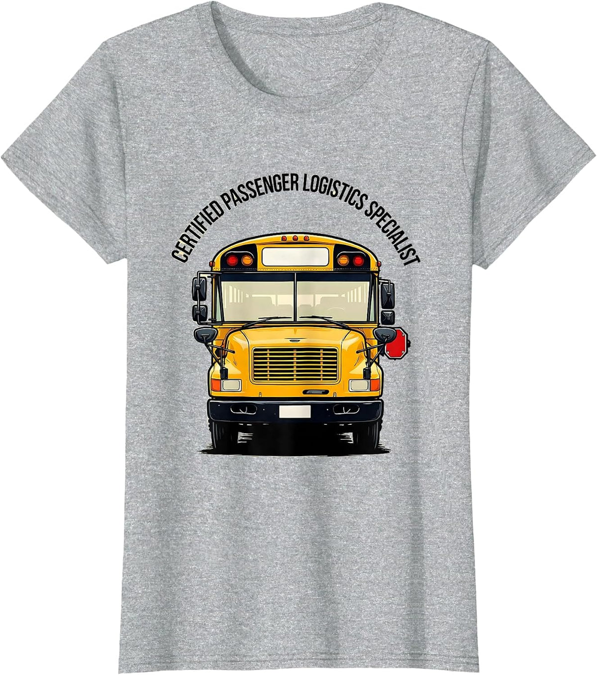 Certified Passenger Logistics Specialist Funny School Bus T-Shirt - Heather Grey