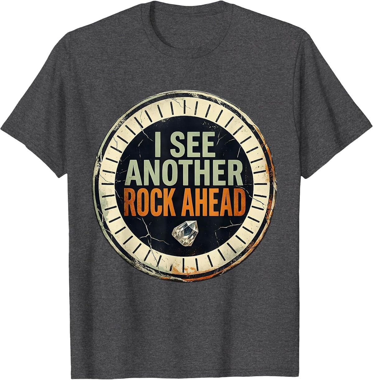 Men's I See Another Rock Ahead Distressed Rock Collector Geology T-Shirt - Dark Heather Grey