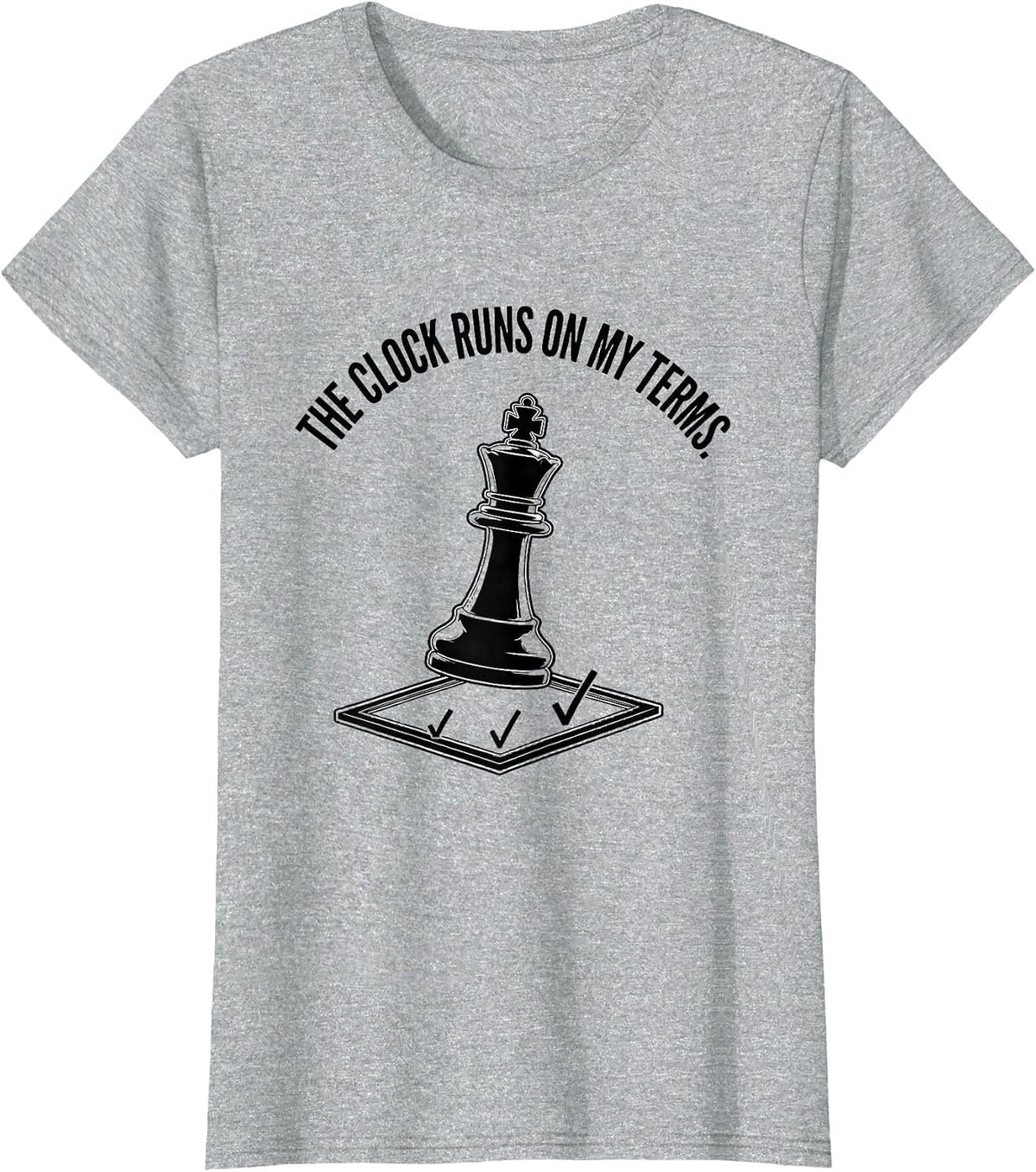 The Clock Runs On My Terms Funny Chess Player Board Game T-Shirt - Heather Grey