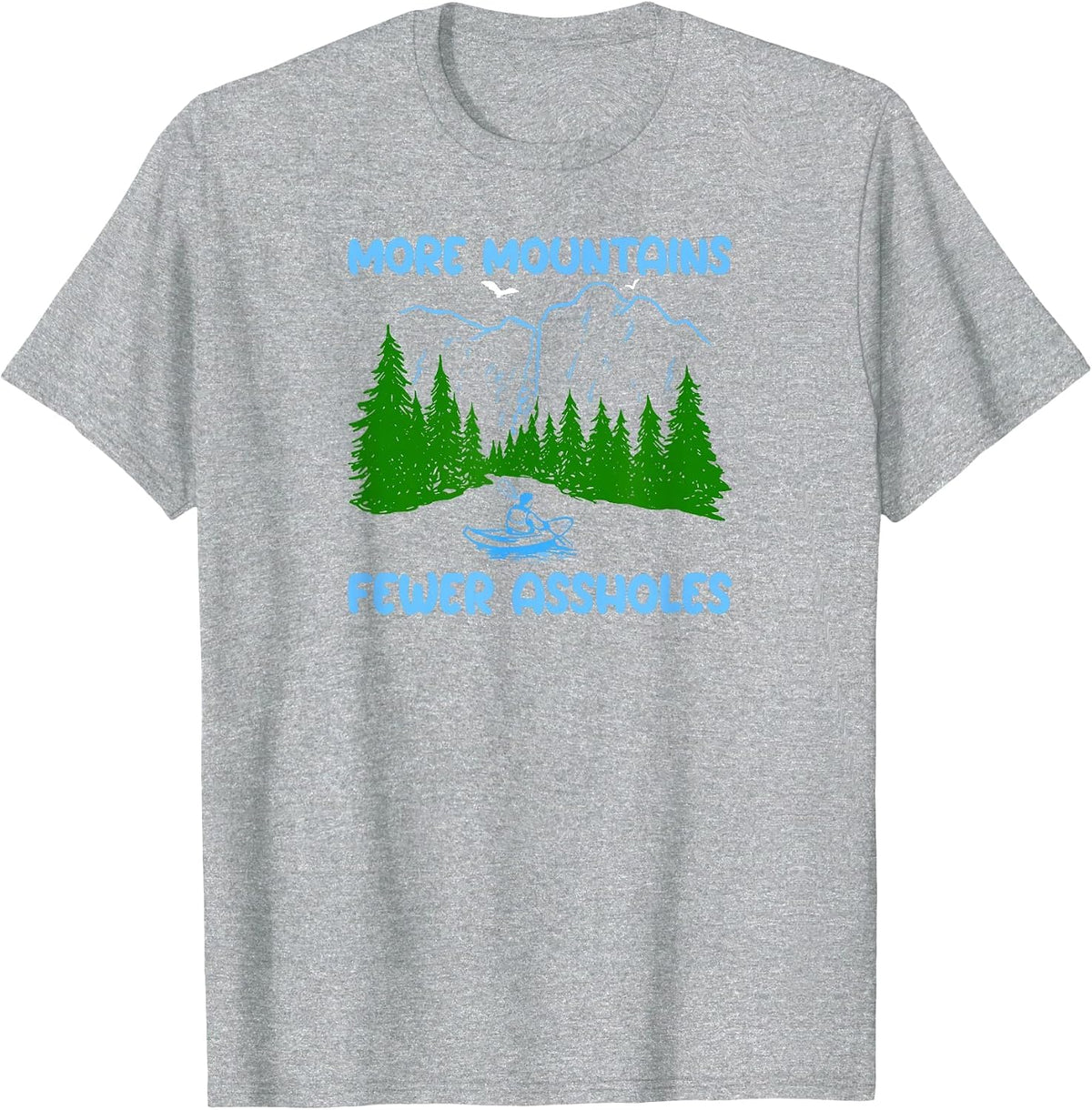 More Mountains Less Assholes Mountain Rafting Scene T-Shirt - Heather Grey