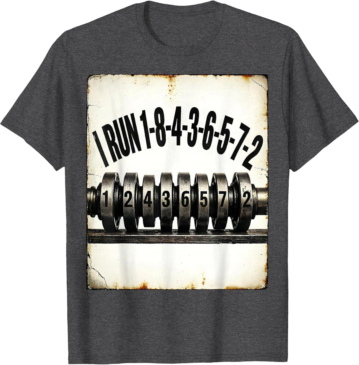 Men's I Run 1-8-4-3-6-5-7-2 Vintage Mechanic Car Engine Humor T-Shirt - Dark Heather Grey