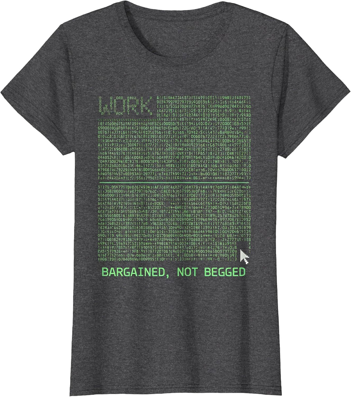Women's Bargained, Not Begged Union Strong Labor Day Worker Pride T-Shirt - Dark Heather Grey