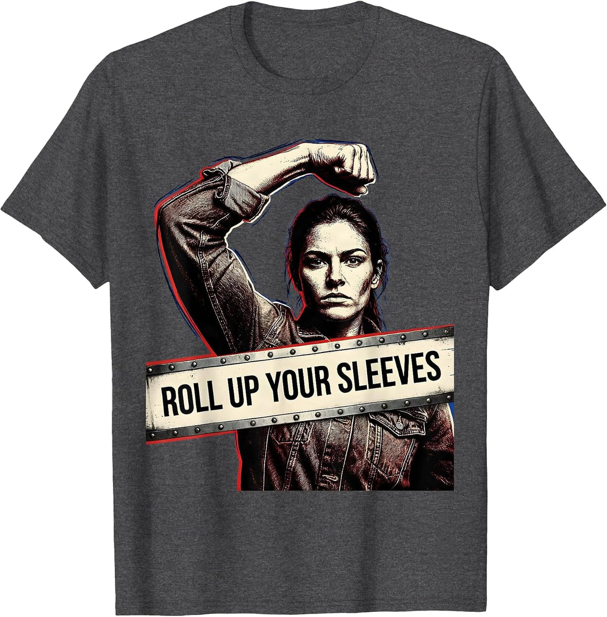 Roll Up Your Sleeves Rosie the Riveter Design T-Shirt - Dark Heather Grey