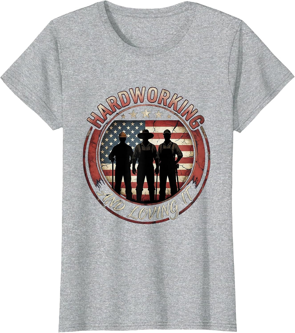 Hardworking and Loving It Labor Day Design T-Shirt - Heather Grey