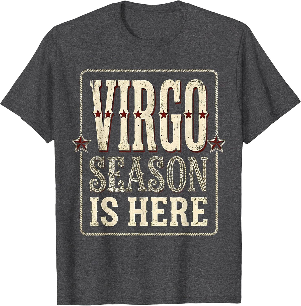 Virgo Season Is Here Zodiac Astrology Design T-Shirt - Dark Heather Grey