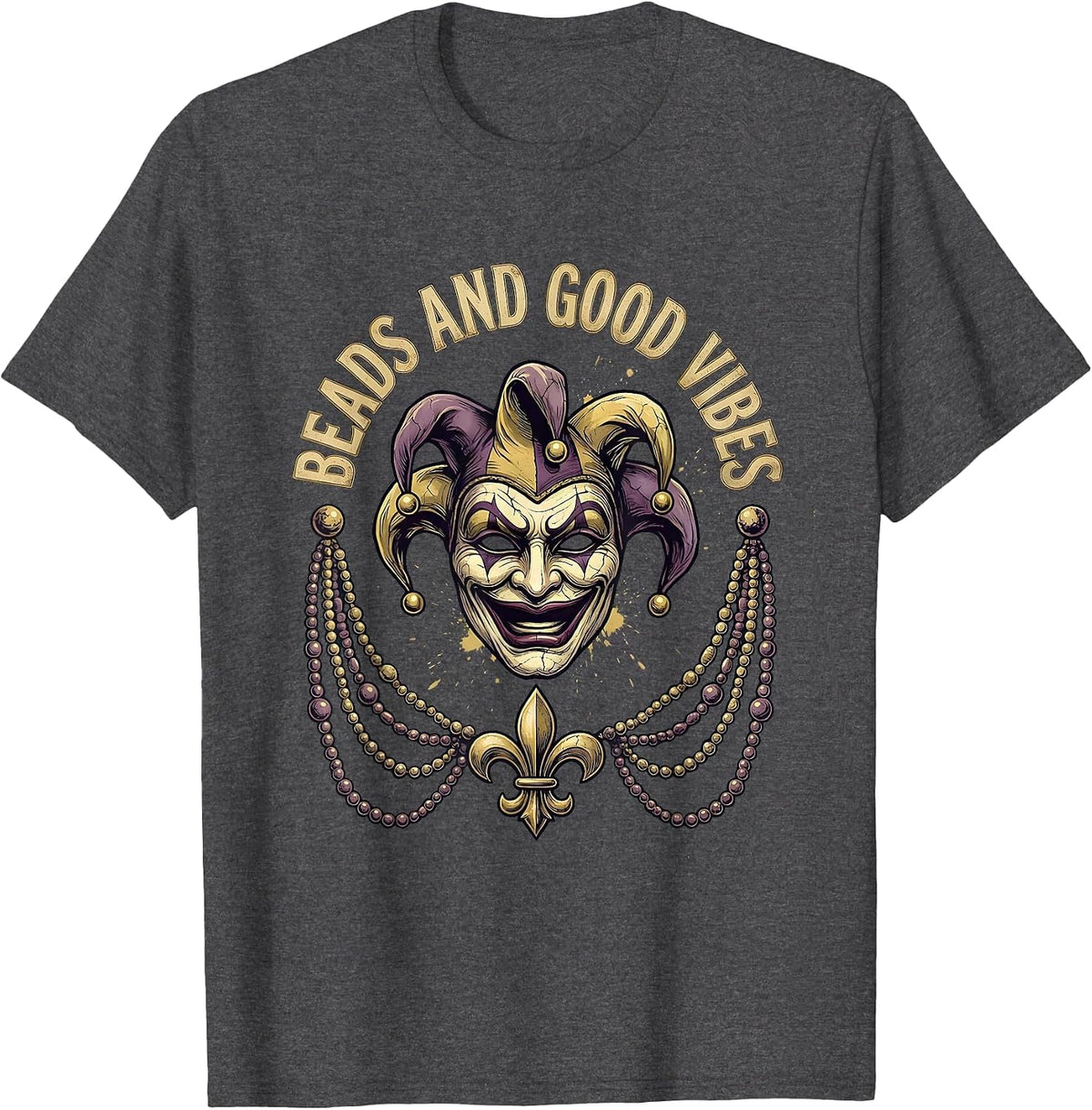 Beads and Good Vibes Mardi Gras Celebration Design T-Shirt - Dark Heather Grey