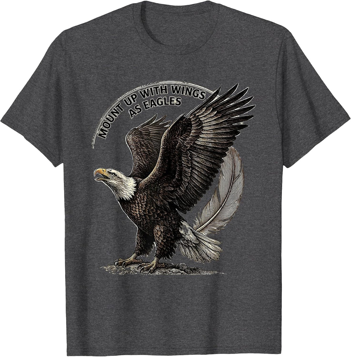 Men's Mount Up With Wings As Eagles Faith Eagle Lover Crosshatch T-Shirt - Dark Heather Grey