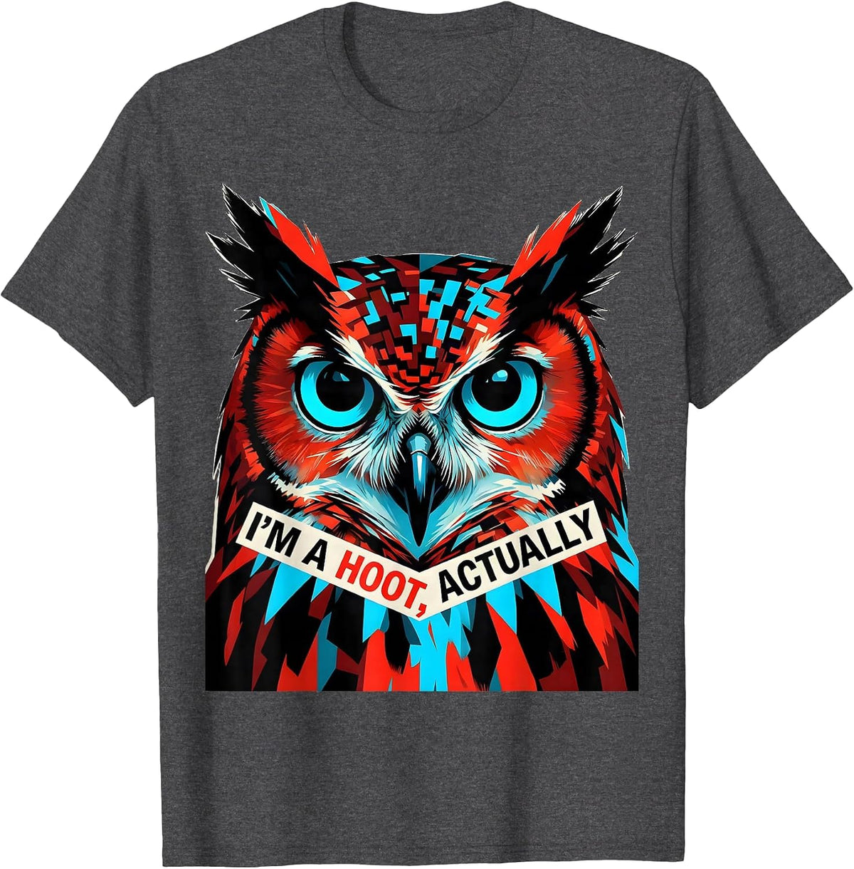 I'm A Hoot, Actually Funny Owl Lover Retro Bird Humor T-Shirt - Dark Heather Grey