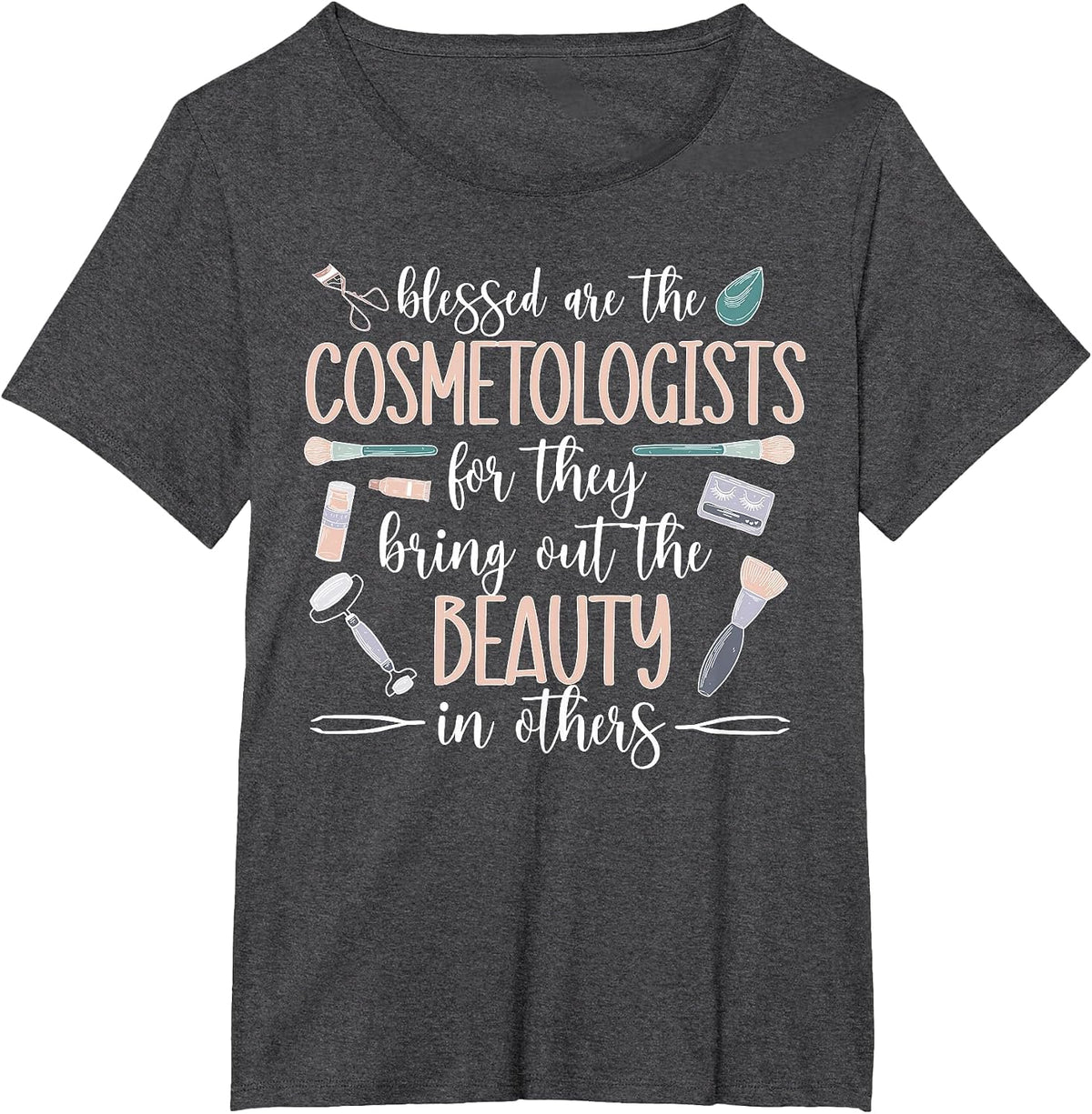 Blessed are The Cosmetologist Cosmetology T-Shirt - Dark Heather Grey