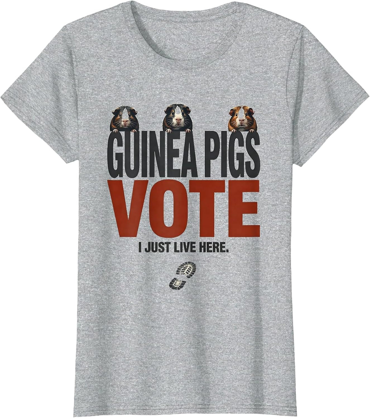 Guinea Pigs Vote, I Just Live Here Funny Pig Lover Farm T-Shirt - Heather Grey