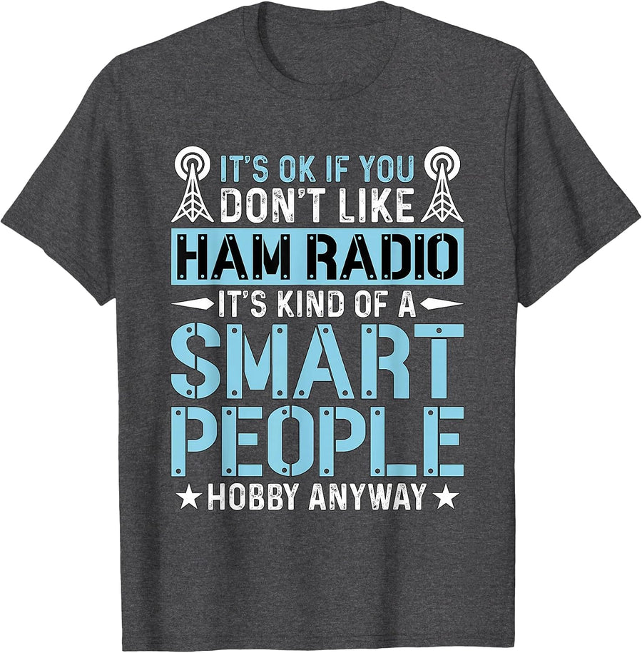 It's Ok If You Don't Like Amateur Loves Operating Ham Radio T-Shirt, Men, Dark Heather Grey, 3X-Large - As Pictured