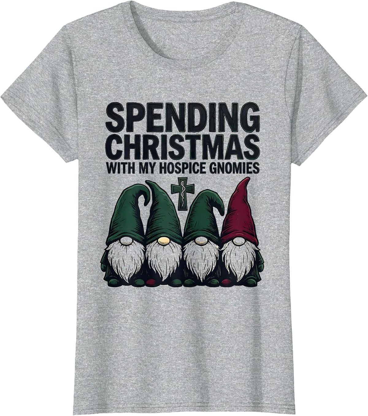 Spending Christmas With My Hospice Gnomies Funny Nurse T-Shirt - Heather Grey