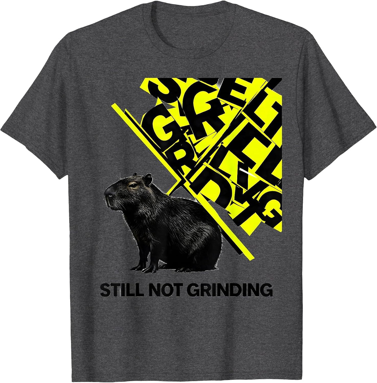 Still Not Grinding Funny Capybara Gamer Meme Humor T-Shirt - Dark Heather Grey