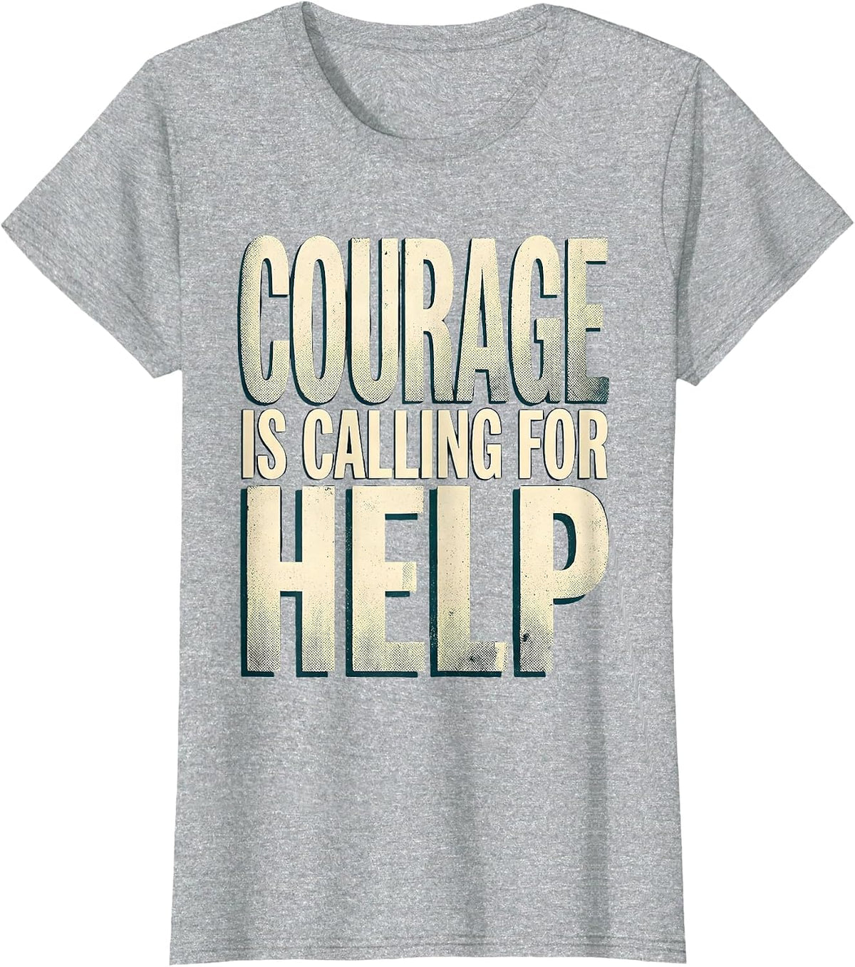 Women's Courage Is Calling For Help Suicide Awareness T-Shirt - Heather Grey