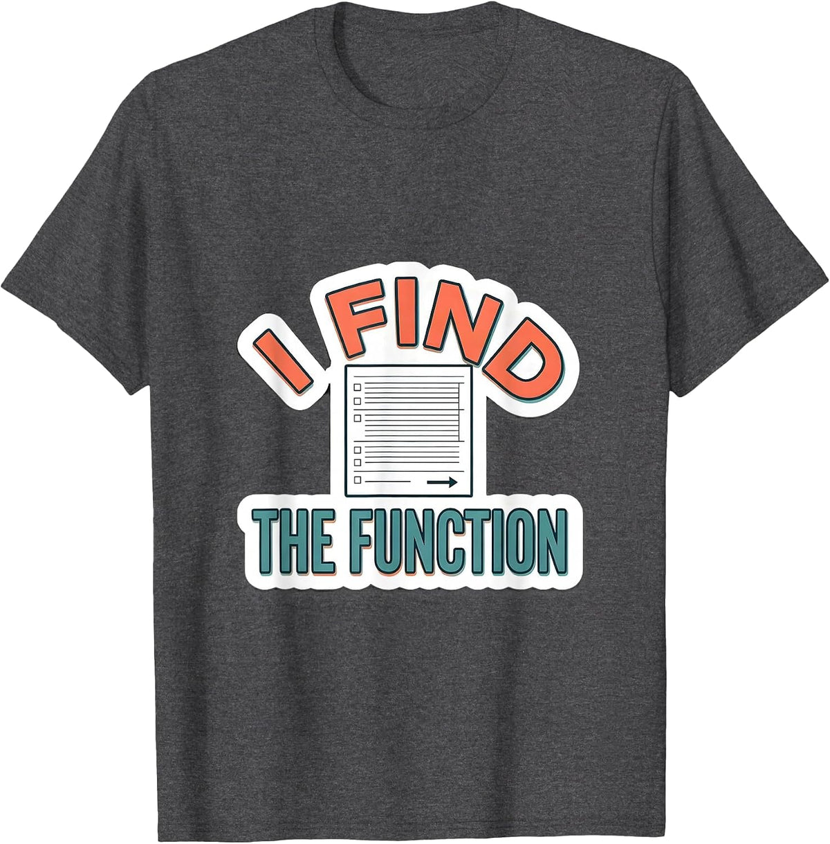 I Find The Function Funny Special Education Teacher SPED T-Shirt - Dark Heather Grey