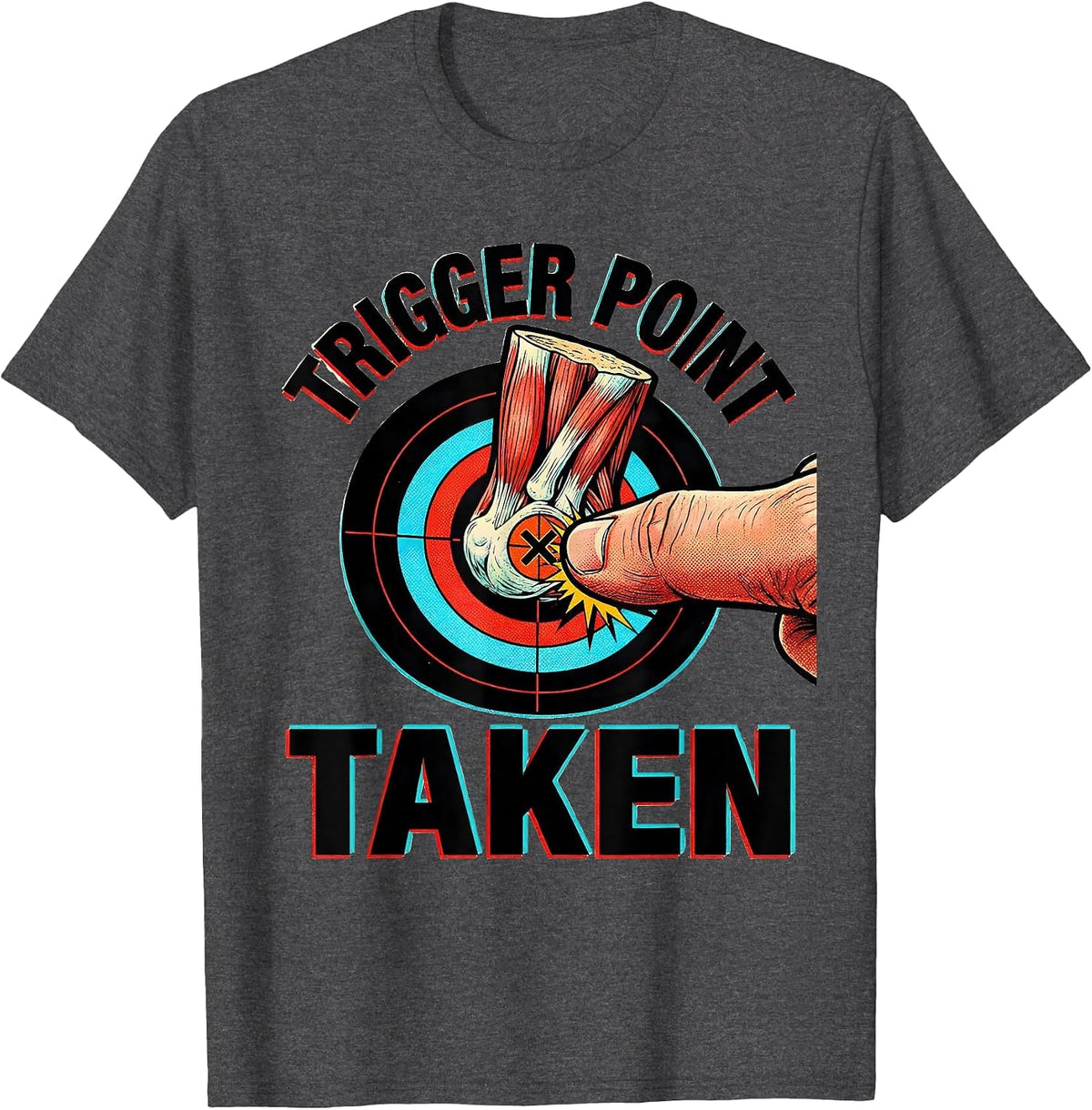 Trigger Point Taken Pop Art Funny Massage Therapist Gift T-Shirt - Dark Heather Grey