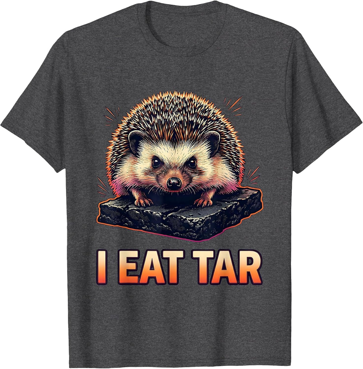 I Eat Tar Funny Hedgehog Meme Absurdist Internet Humor T-Shirt - Dark Heather Grey