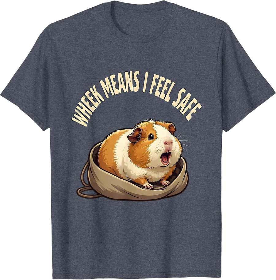 Wheek Means I Feel Safe Funny Guinea Pig Cavy Owner Humor T-Shirt - Heather Blue