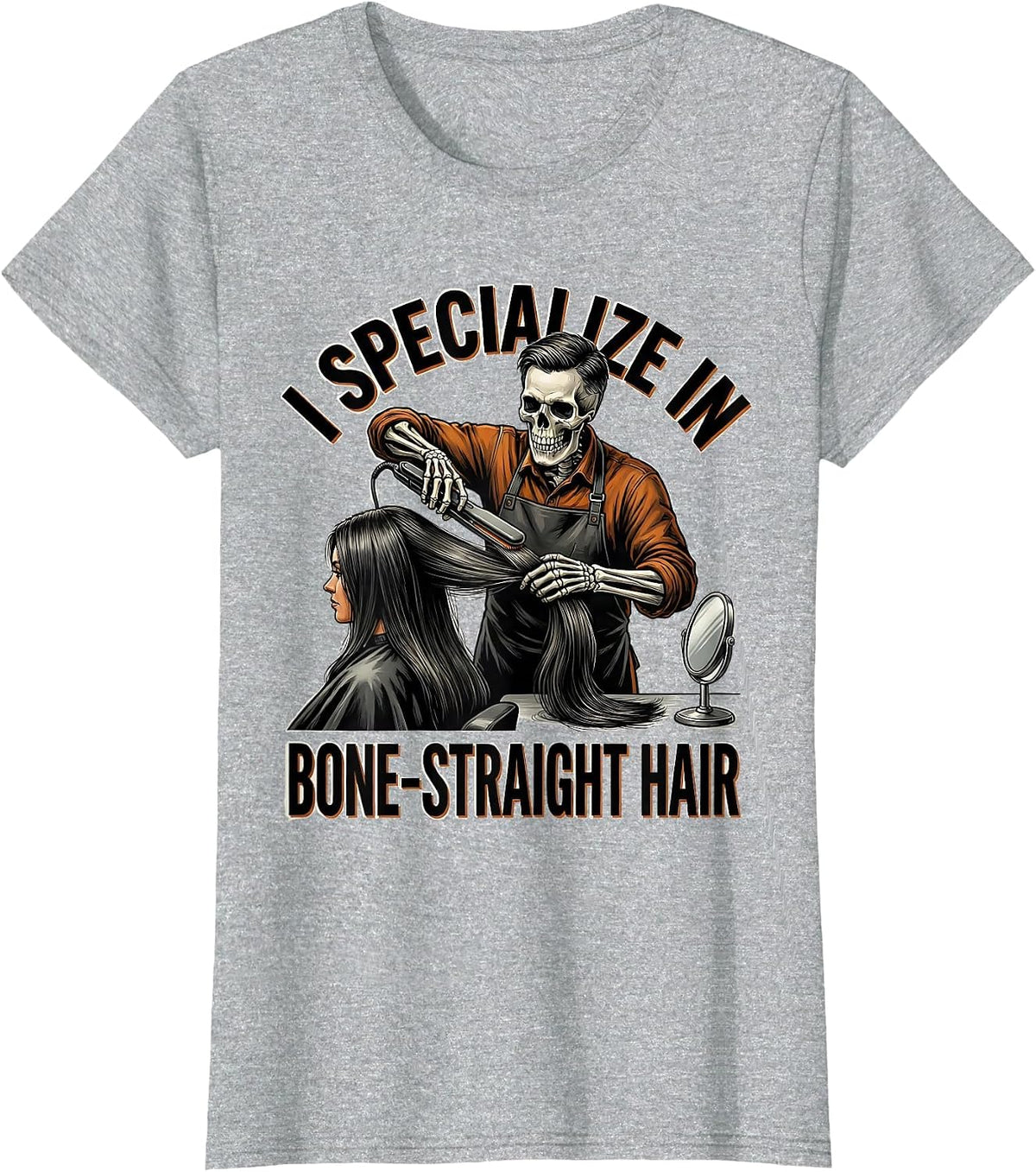 I Specialize In Bone-Straight Hair Funny Skeleton T-Shirt - Heather Grey