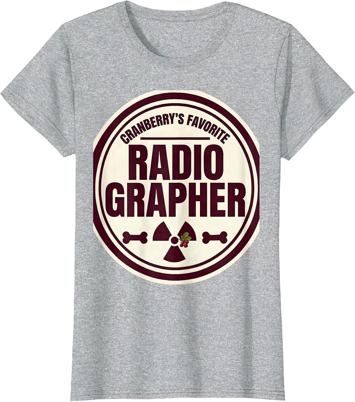 Women's Cranberry's Favorite Radiographer Funny Radiology Tech Gift T-Shirt - Heather Grey