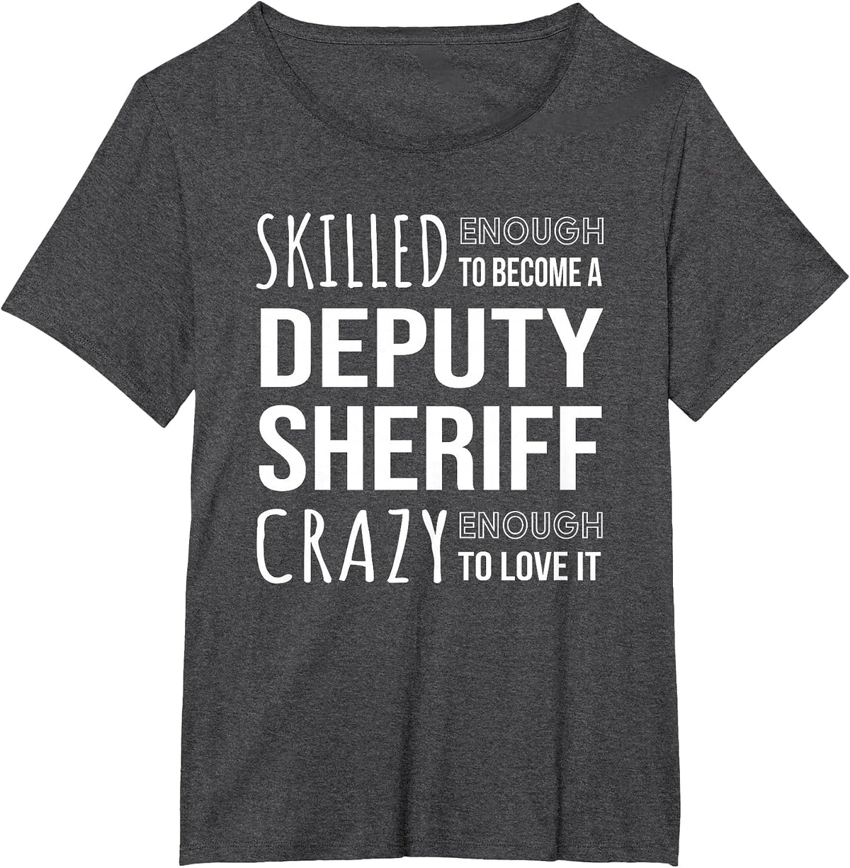 Deputy Sheriff Tshirt Funny Appreciation T-Shirt - Dark Heather Grey