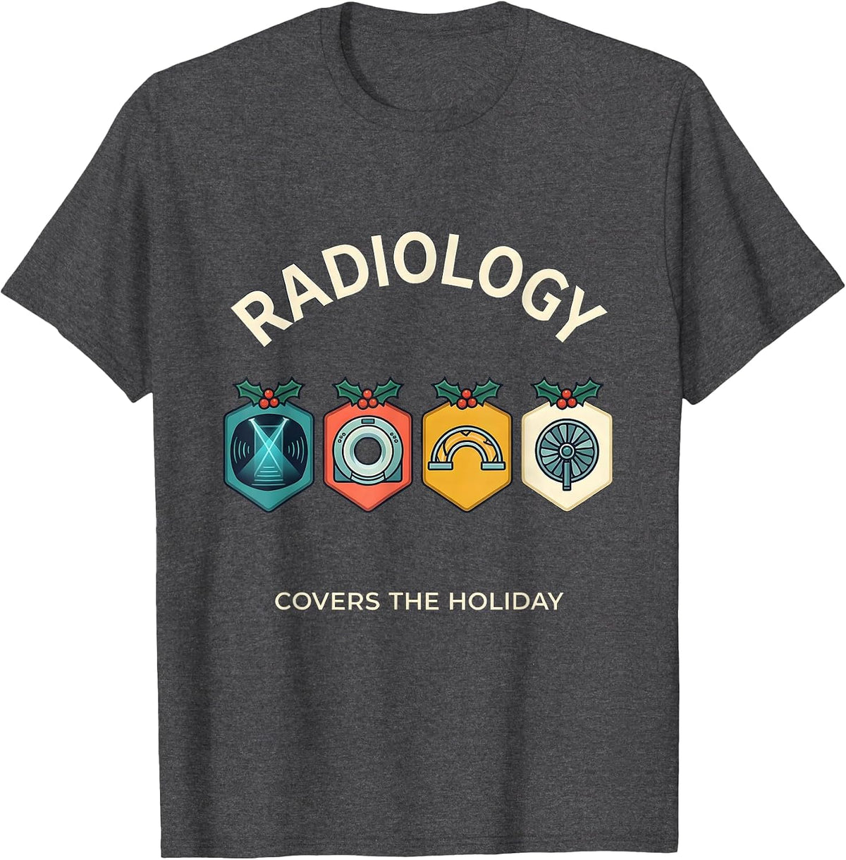 Men's Radiology Covers The Holiday Funny Xray Tech Christmas T-Shirt - Dark Heather Grey