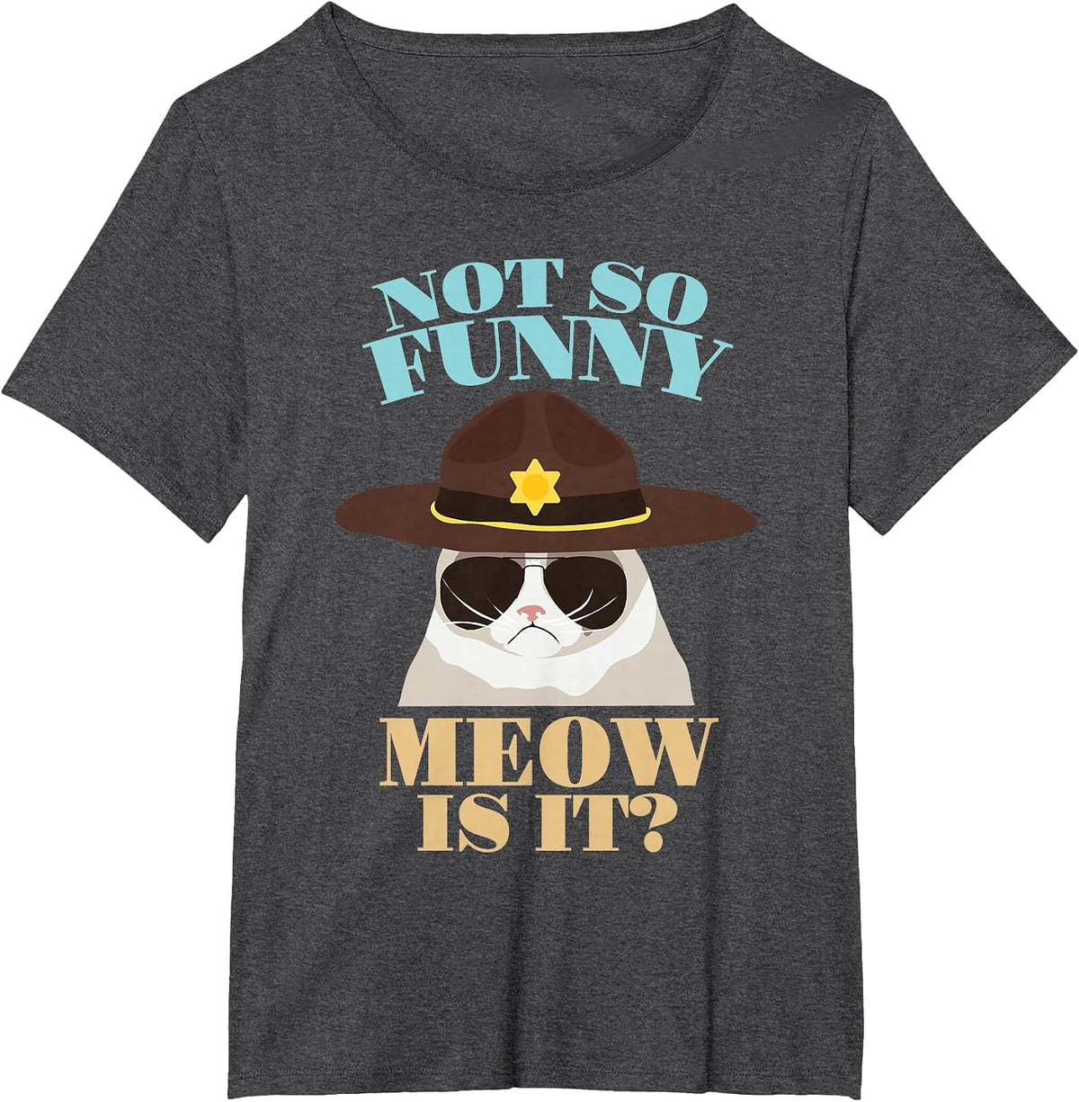 Not So Funny Meow is It? - Funny State Trooper Cat Design T-Shirt - Dark Heather Grey