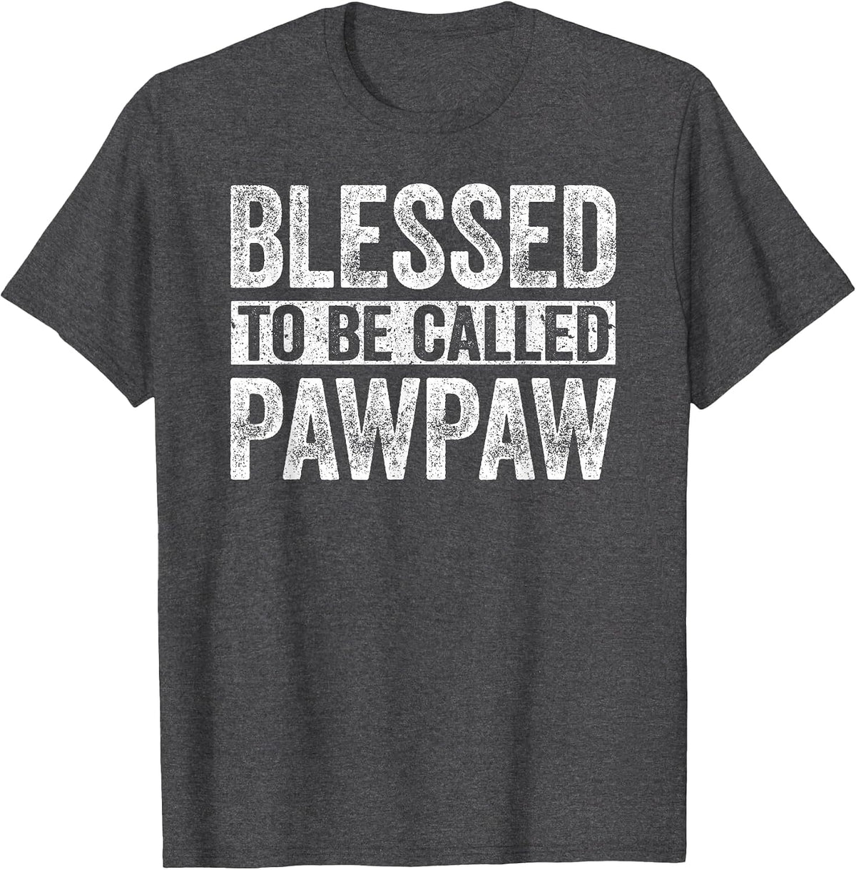 Blessed to Be Called Pawpaw Shirt Men Fathers Day T-Shirt - Dark Heather Grey