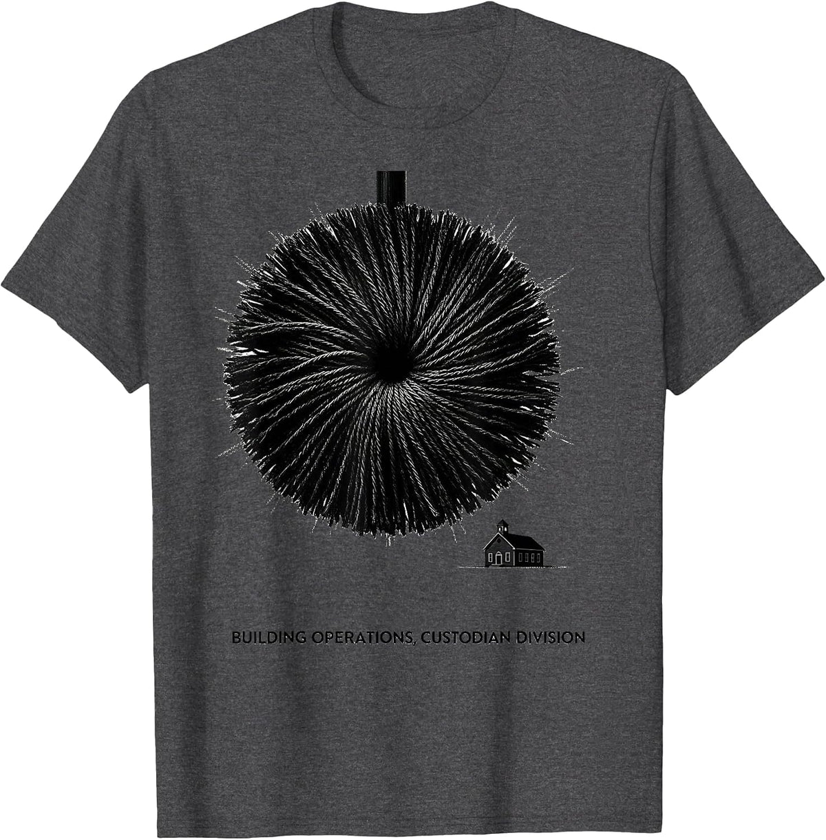 Building Operations Custodian Division Funny School T-Shirt - Dark Heather Grey