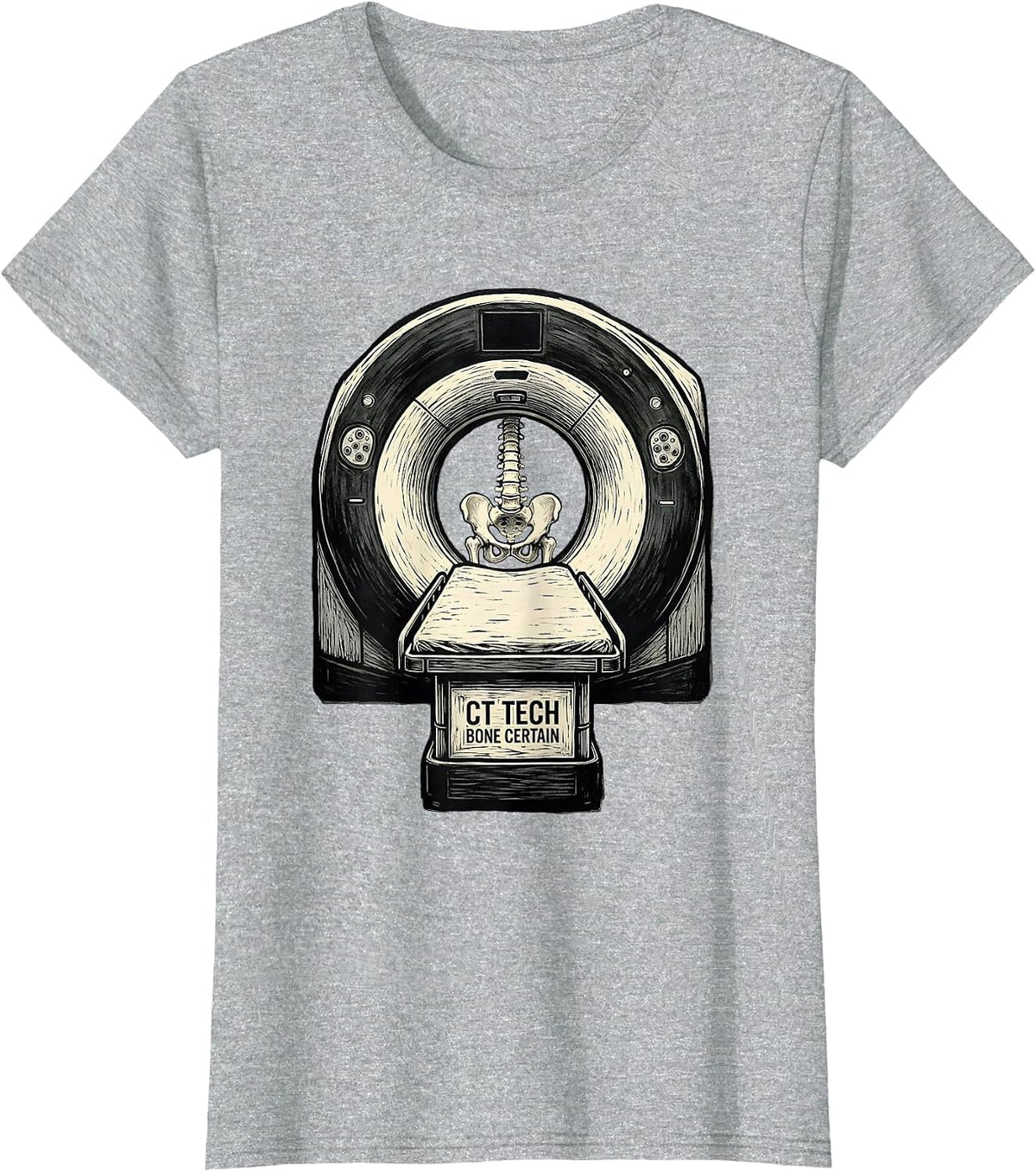 Women's CT Tech Bone Certain Funny Radiology Technologist Humor T-Shirt - Heather Grey