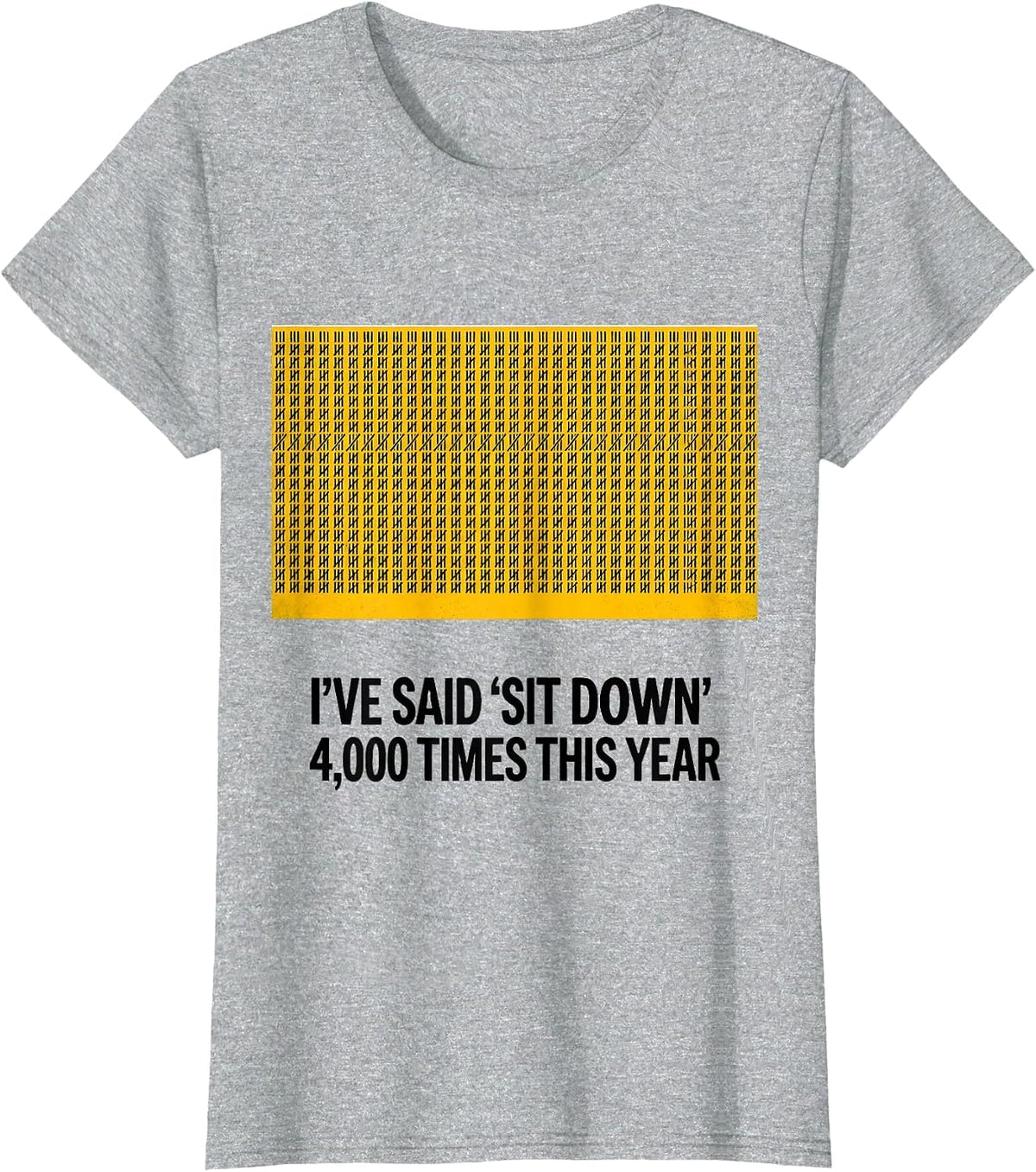 I've Said Sit Down 4000 Times This Year Funny School Bus T-Shirt - Heather Grey