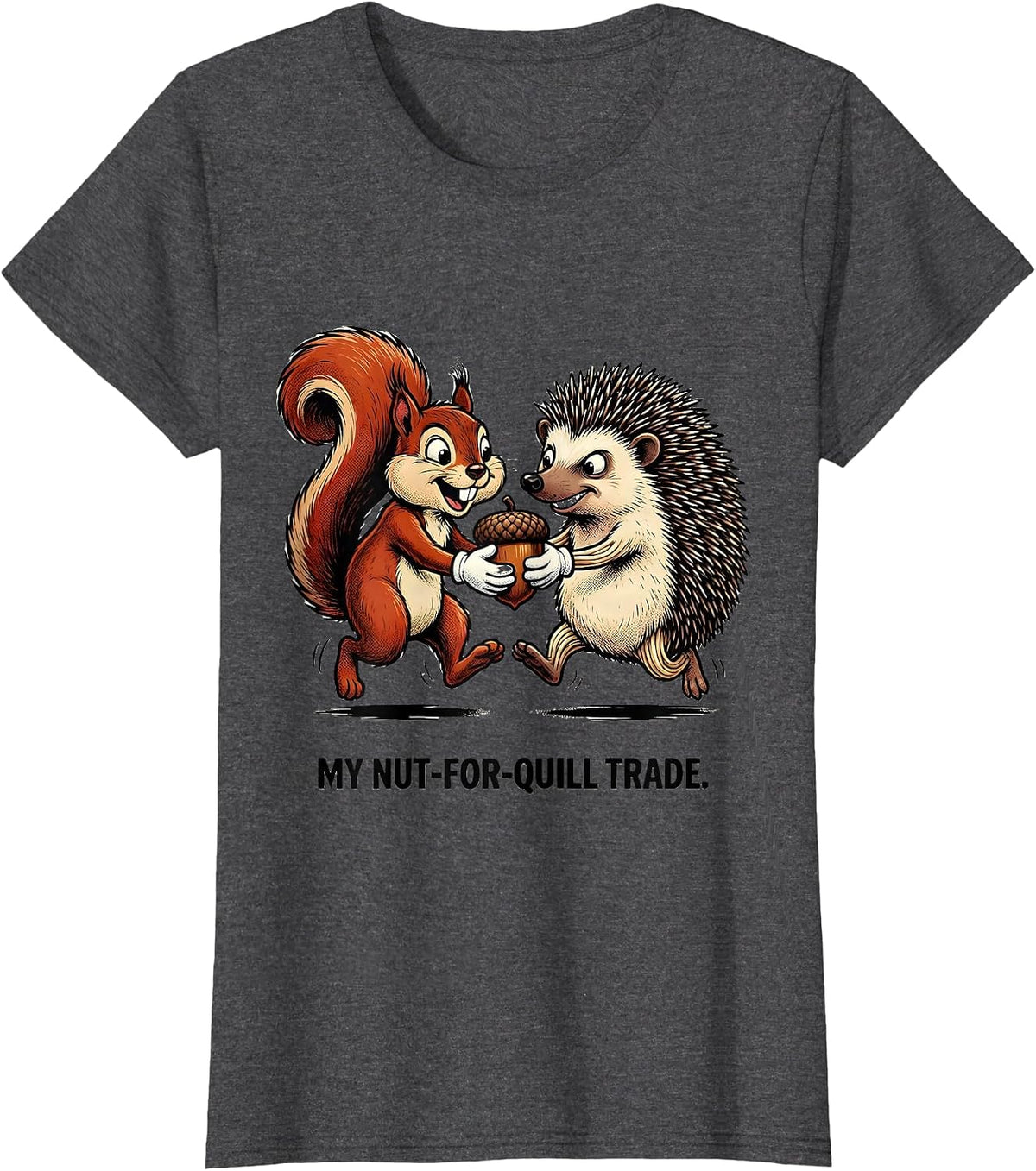 Women's My Nut-For-Quill Trade Retro Cartoon Squirrel Hedgehog T-Shirt - Dark Heather Grey