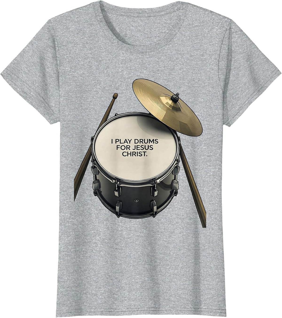 I Play Drums For Jesus Christ Christian Musician Worship T-Shirt - Heather Grey