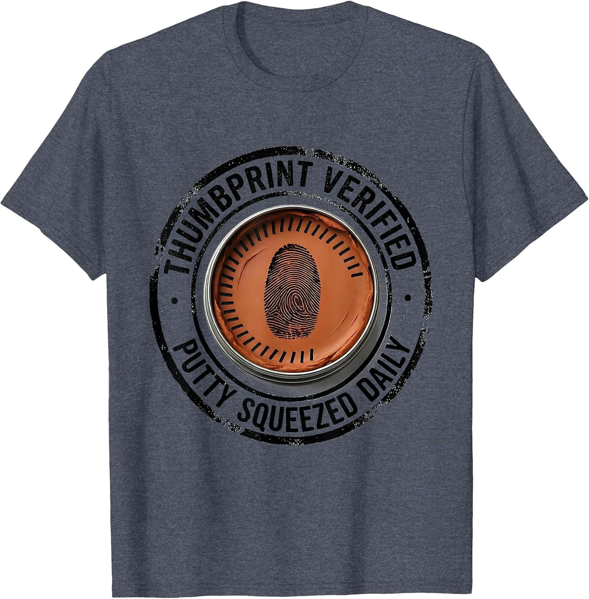 Thumbprint Verified: Putty Squeezed Daily Physical Therapist T-Shirt - Heather Blue