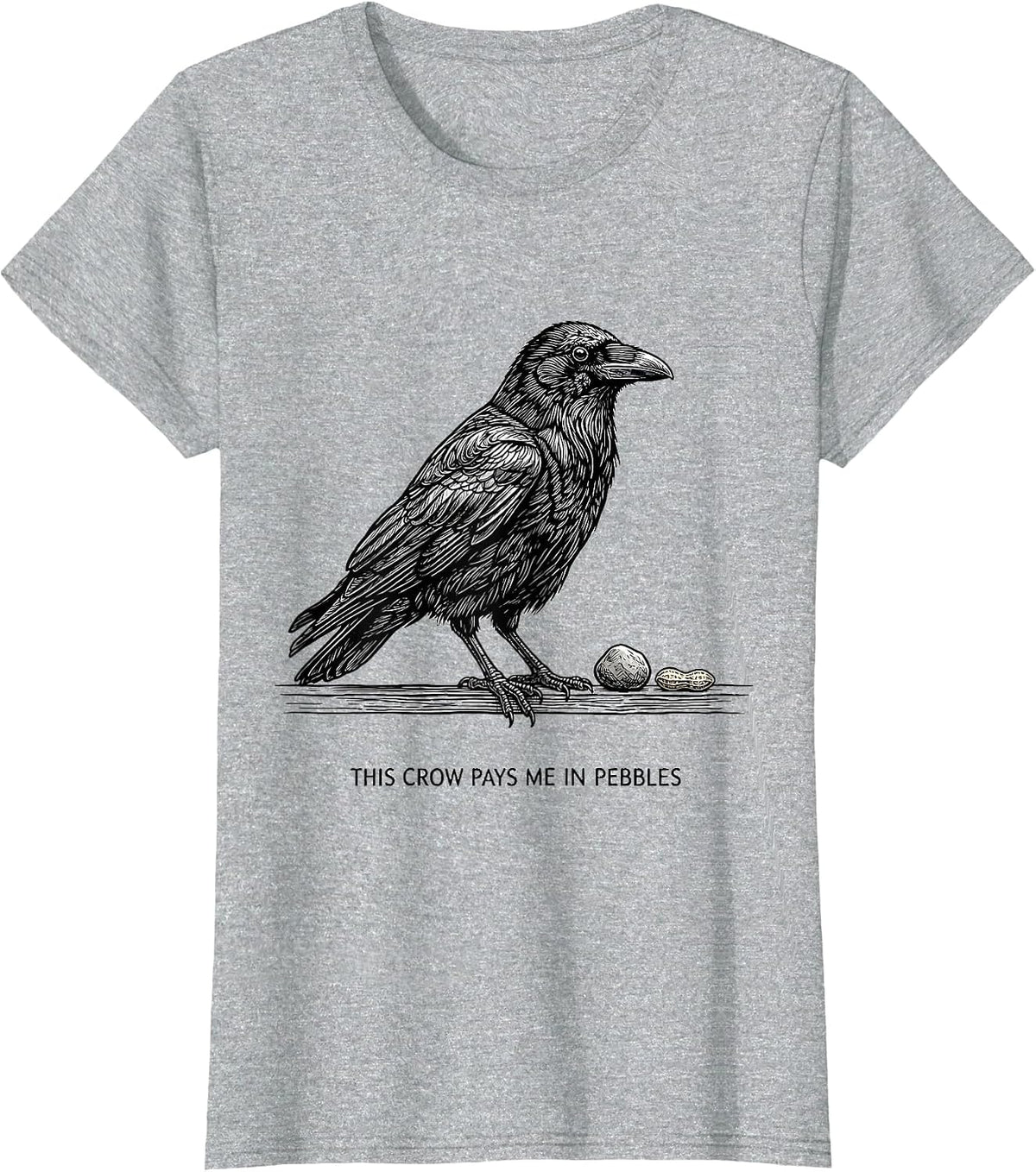 This Crow Pays Me In Pebbles Funny Crow Lover Dark Humor T-Shirt - Heather Grey