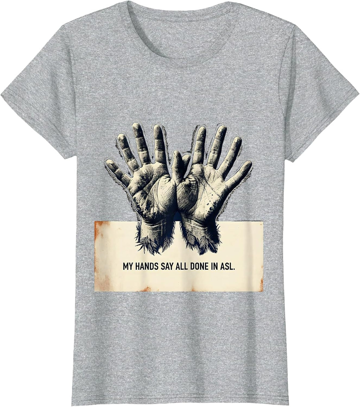My Hands Say All Done In ASL Rubber Stamp Deaf Awareness T-Shirt - Heather Grey