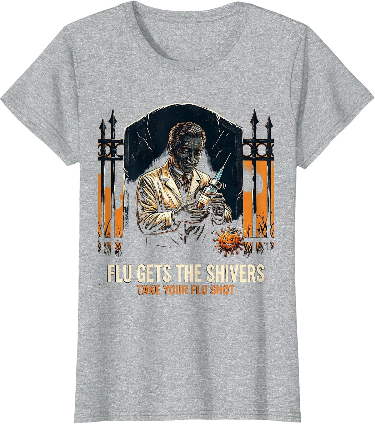 Women's Flu Gets The Shivers Take Your Flu Shot Funny T-Shirt - Heather Grey