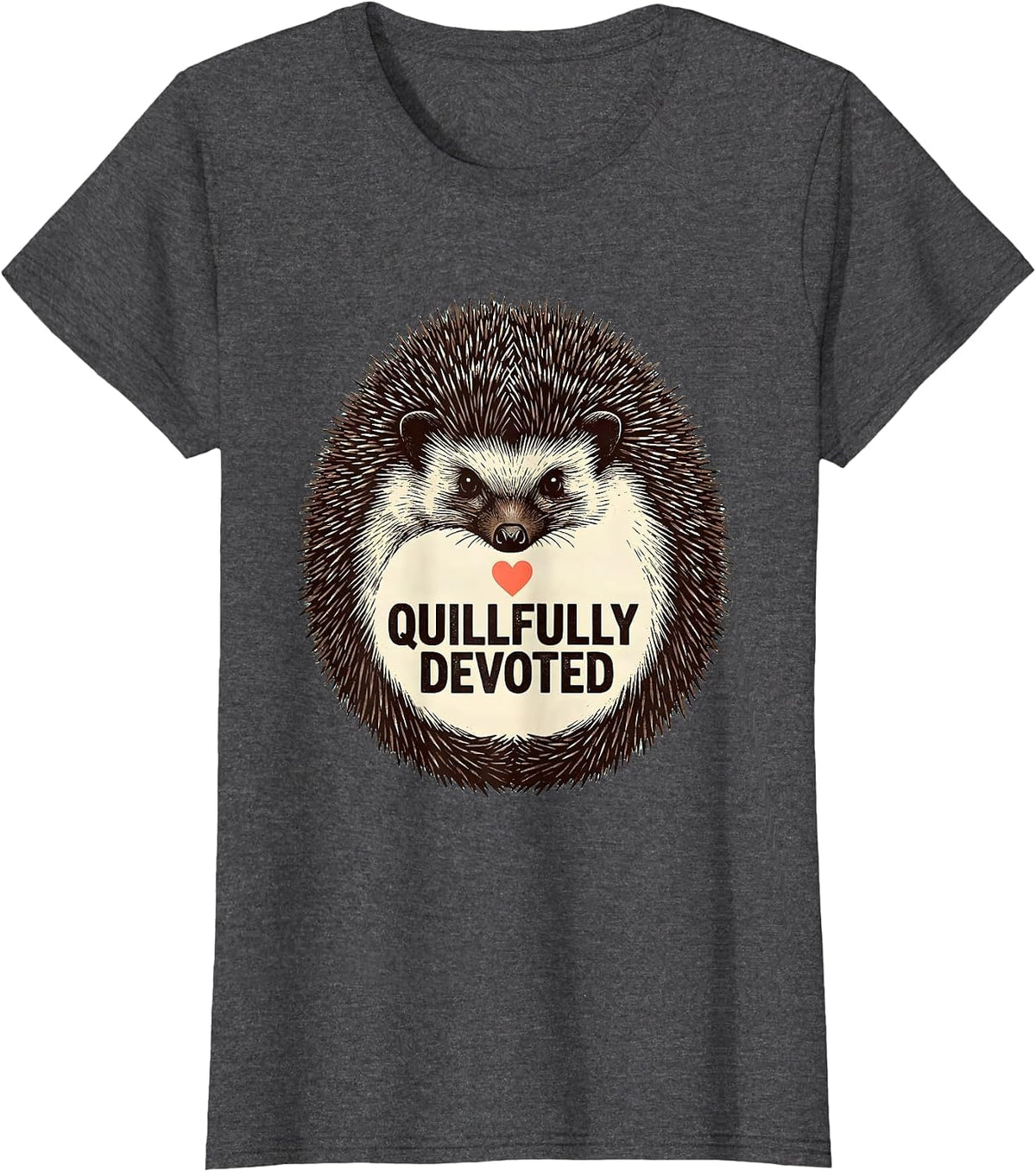 Women's Quillfully Devoted Whimsical Hedgehog Lover Gift T-Shirt - Dark Heather Grey