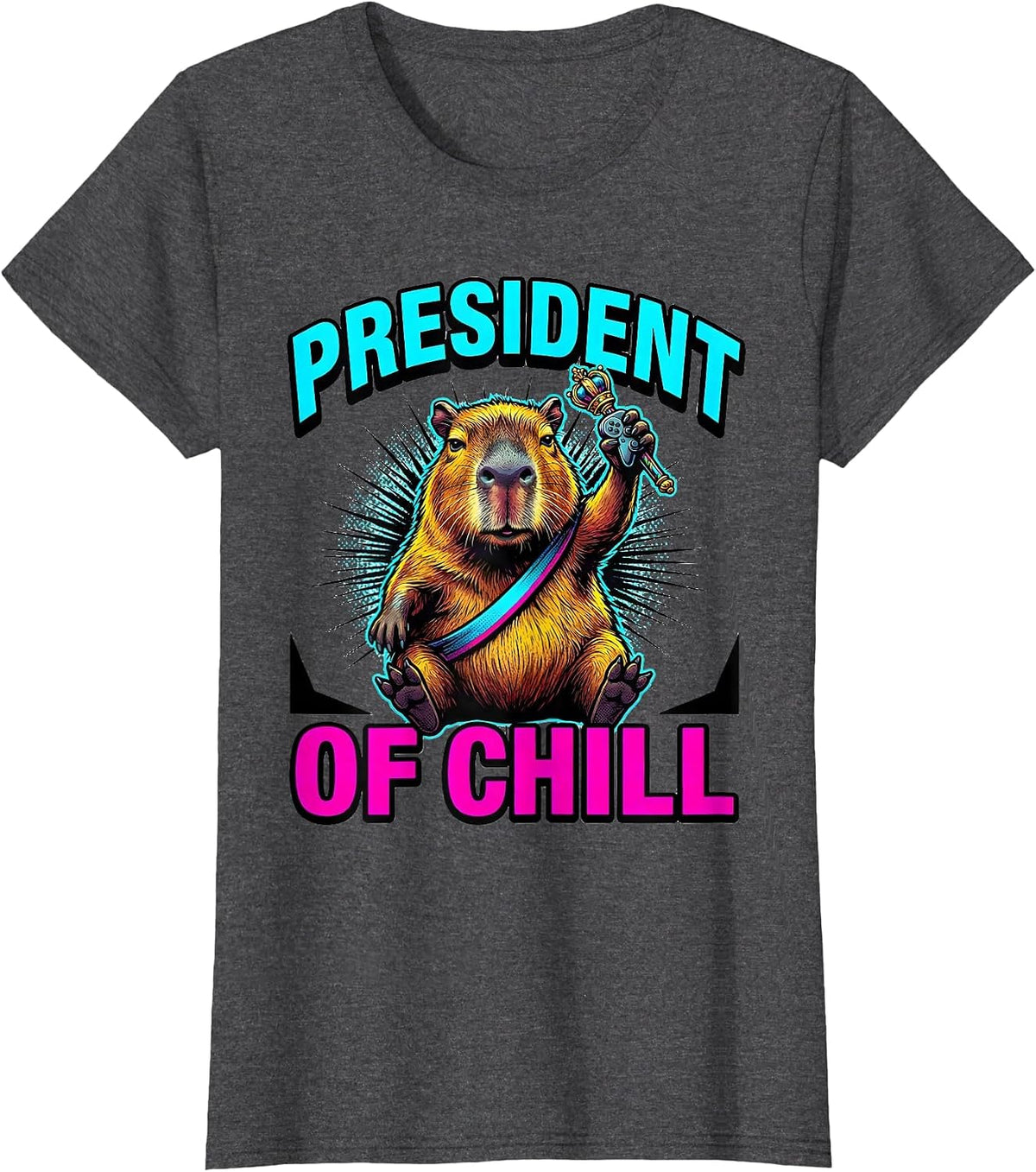 Women's President Of Chill Pop Art Capybara Gamer Humor T-Shirt - Dark Heather Grey