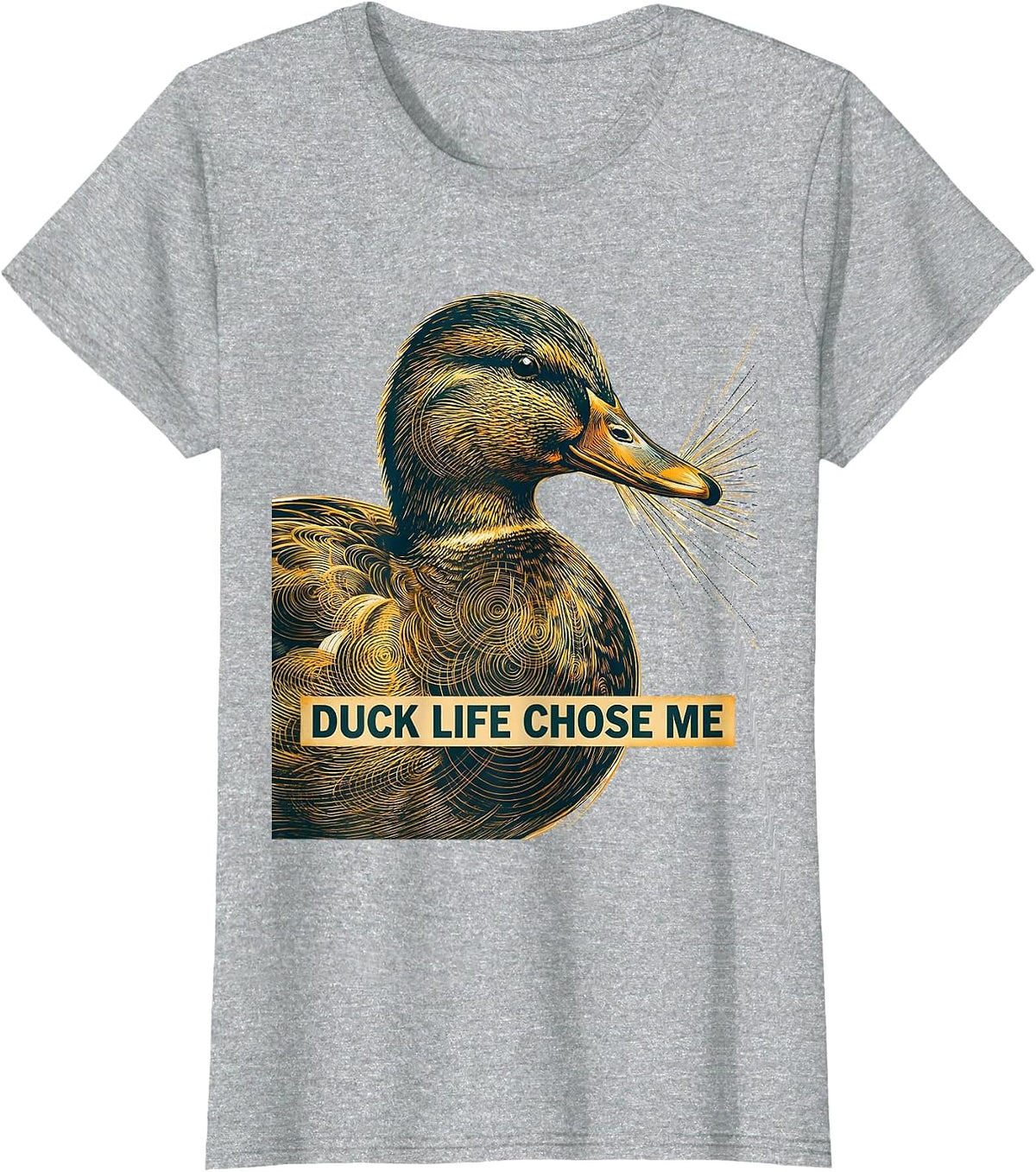 Duck Life Chose Me Funny Duck Lover Design T-Shirt - Heather Grey