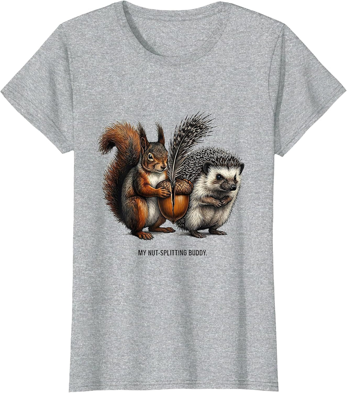 My Nut-Splitting Buddy Funny Squirrel Hedgehog Animal Lover T-Shirt - Heather Grey