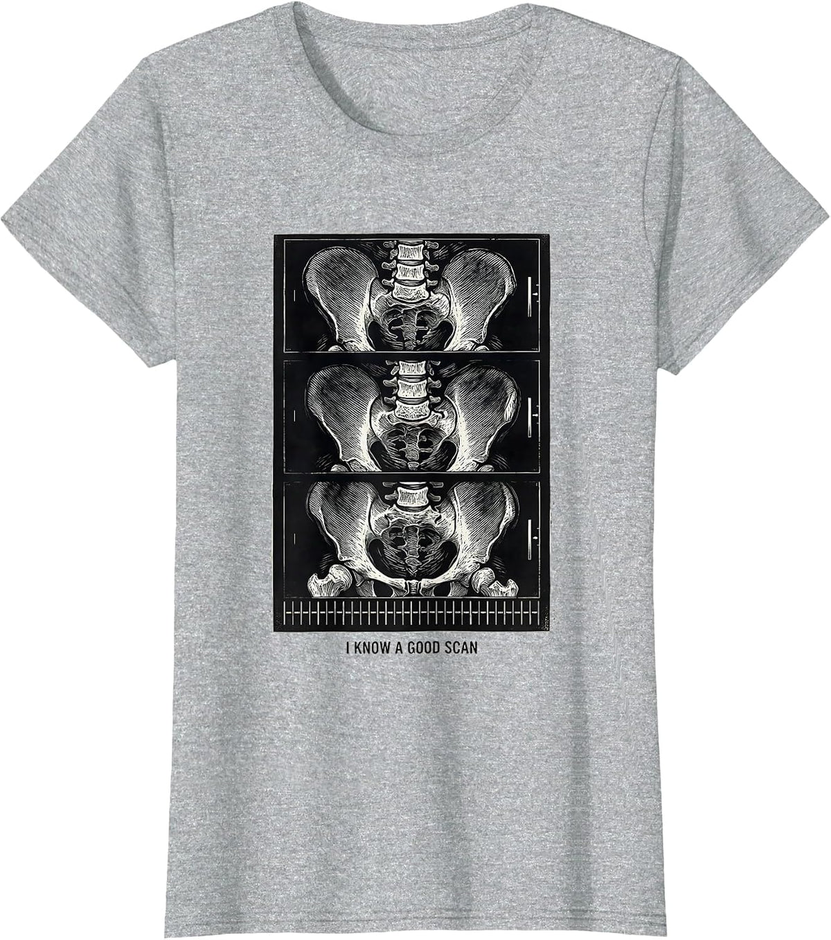 Women's I Know A Good Scan Radiology Tech Rad Tech Humor T-Shirt - Heather Grey