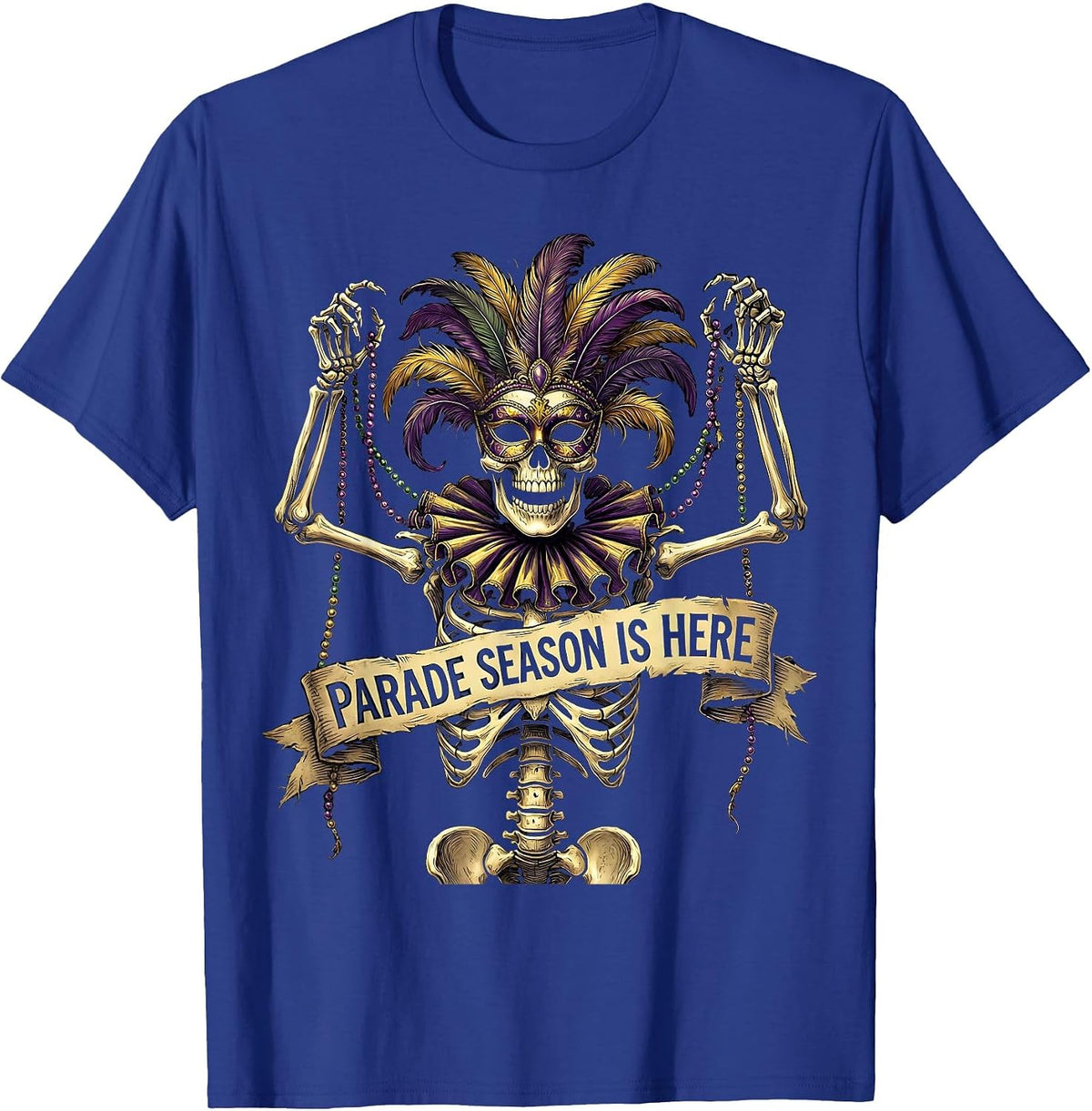 Parade Season Is Here Mardi Gras Design T-Shirt - Royal Blue